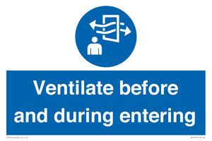 Ventilate before and during entering